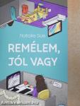 Remélem, jól vagy