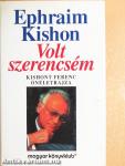 Volt szerencsém