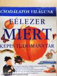Félezer miért