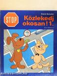 Stop! Közlekedj okosan! 1.