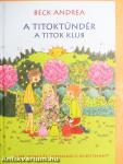 A Titoktündér - A Titok Klub