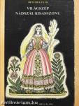 Világszép Nádszál Kisasszony és más mesék