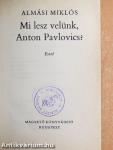 Mi lesz velünk, Anton Pavlovics?