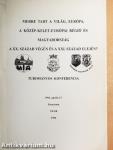 Merre tart a világ, Európa, a közép-kelet-európai régió és Magyarország a XX. század végén és a XXI. század elején?