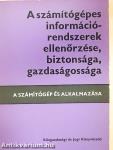 A számítógépes információrendszerek ellenőrzése, biztonsága, gazdaságossága