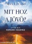 Mit hoz a jövő?