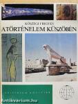 A történelem küszöbén