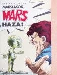 Marslakók, mars haza!