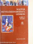 Magyar Művelődéstörténeti Lexikon II.