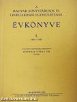 A Magyar Könyvtárosok és Levéltárosok Egyesületének Évkönyve I.