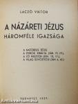 A názáreti Jézus háromféle igazsága