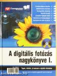 A digitális fotózás nagykönyve I. - CD-vel