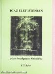 Igaz élet Istenben VII.