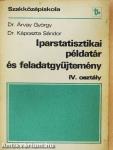 Iparstatisztikai példatár és feladatgyűjtemény IV.