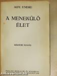 A menekülő élet/Ki látott engem?