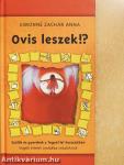 Ovis leszek!?