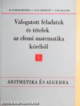 Válogatott feladatok és tételek az elemi matematika köréből 1.