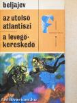 Az utolsó atlantiszi/A levegőkereskedő
