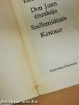 Don Juan éjszakája/Szellemidézés/Kentaur