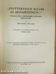 "Fegyvertelen álltak az aknamezőkön..." I-II.