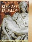 Kőbe zárt fájdalom