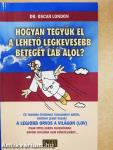 Hogyan tegyük el a lehető legkevesebb beteget láb alól?
