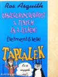 Összegubancolódott a testem és a lelkem!