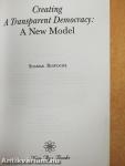 Creating A Transparent Democracy: A New Model