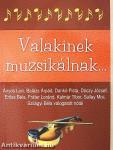 Valakinek muzsikálnak...