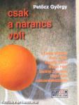 Csak a narancs volt