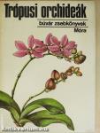 Trópusi orchideák