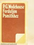 Forduljon Psmithhez