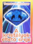 A kristályok éltető ereje