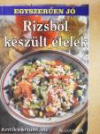 Rizsből készült ételek