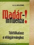 Madárinfluenza!