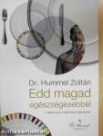 Edd magad egészségesebbé!