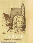 Ha J. S. Bach naplót írt volna...