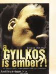 A gyilkos is ember?!