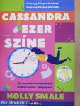 Cassandra ezer színe