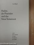 Paulus, die Pharisäer und das Neue Testament