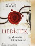 Mediciek - Egy dinasztia felemelkedése
