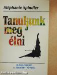 Tanuljunk meg élni!