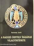 A ragozó ősnyelv írásának világtörténete