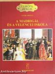 A madrigál és a velencei iskola