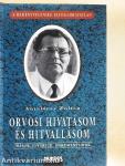 Orvosi hivatásom és hitvallásom