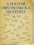A magyar orvosi iskola mesterei