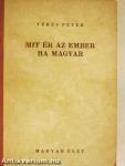 Mit ér az ember ha magyar