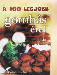A 100 legjobb gombás étel