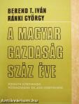A magyar gazdaság száz éve