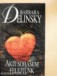 Akit sohasem felejtünk